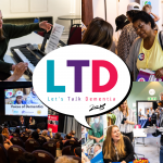 A promotional collage for 'Let's Talk Dementia 2025' featuring event highlights: a music session, exhibitor interactions, a panel discussion, and a dementia simulation suit. The LTD 2025 logo is centred in a speech bubble.